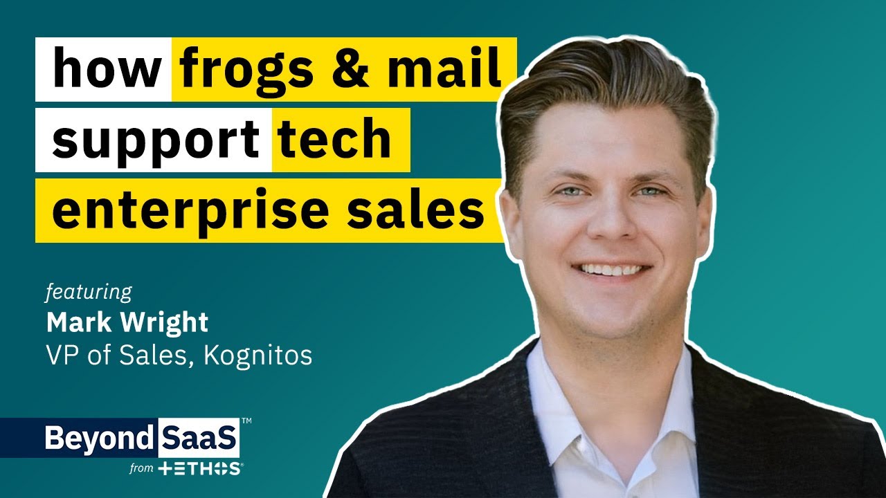 Frogs, Mail, and Enterprise Sales in Tech | Mark Wright of Kognitos on BeyondSaaS Ep 010