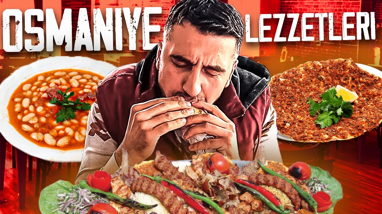 OSMANİYE DE 1 GÜNDE YENİR ? OSMANİYE LEZZET REHBERİ !!