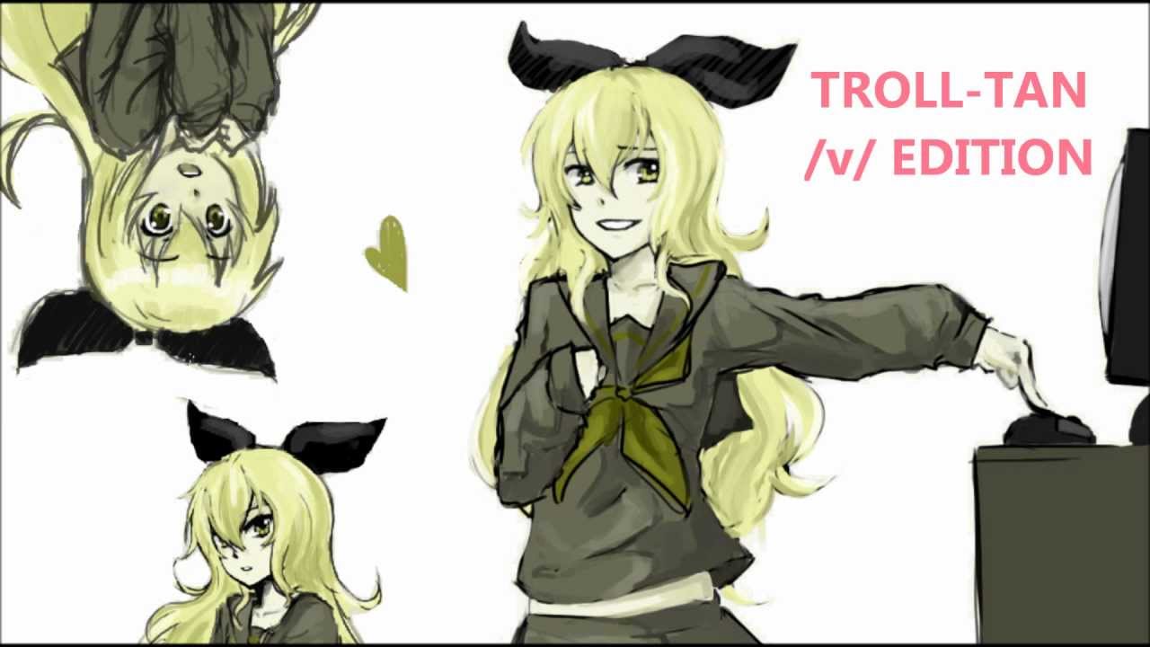 Troll-tan - /v/ EDITION -