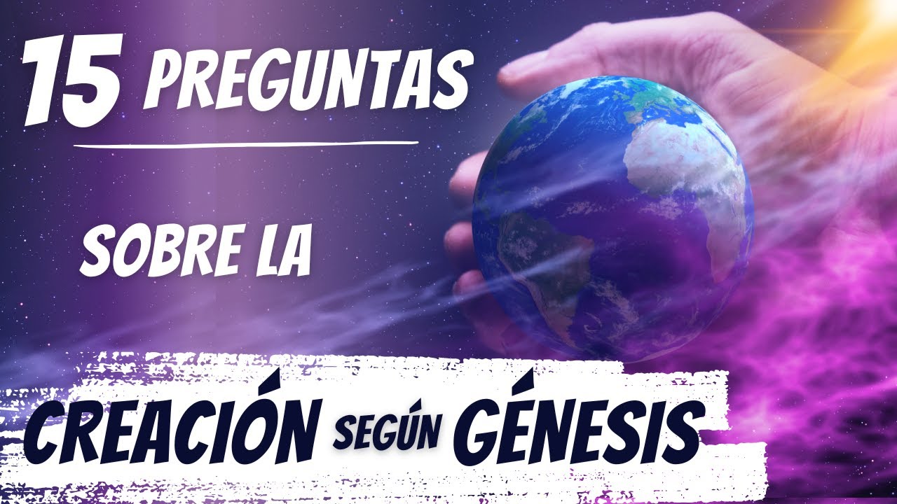 15 PREGUNTAS SOBRE LA CREACIÓN SEGÚN GÉNESIS Test Bíblico QUIZ BÍBLICO