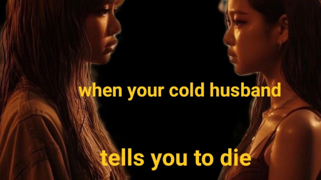 when your cold husband tells you to die || jenlisaff [ sad oneshot]