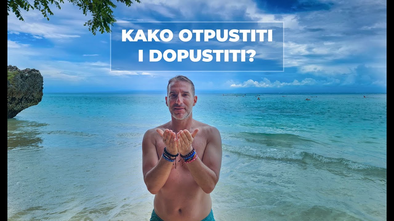Kako otpustiti i dopustiti?