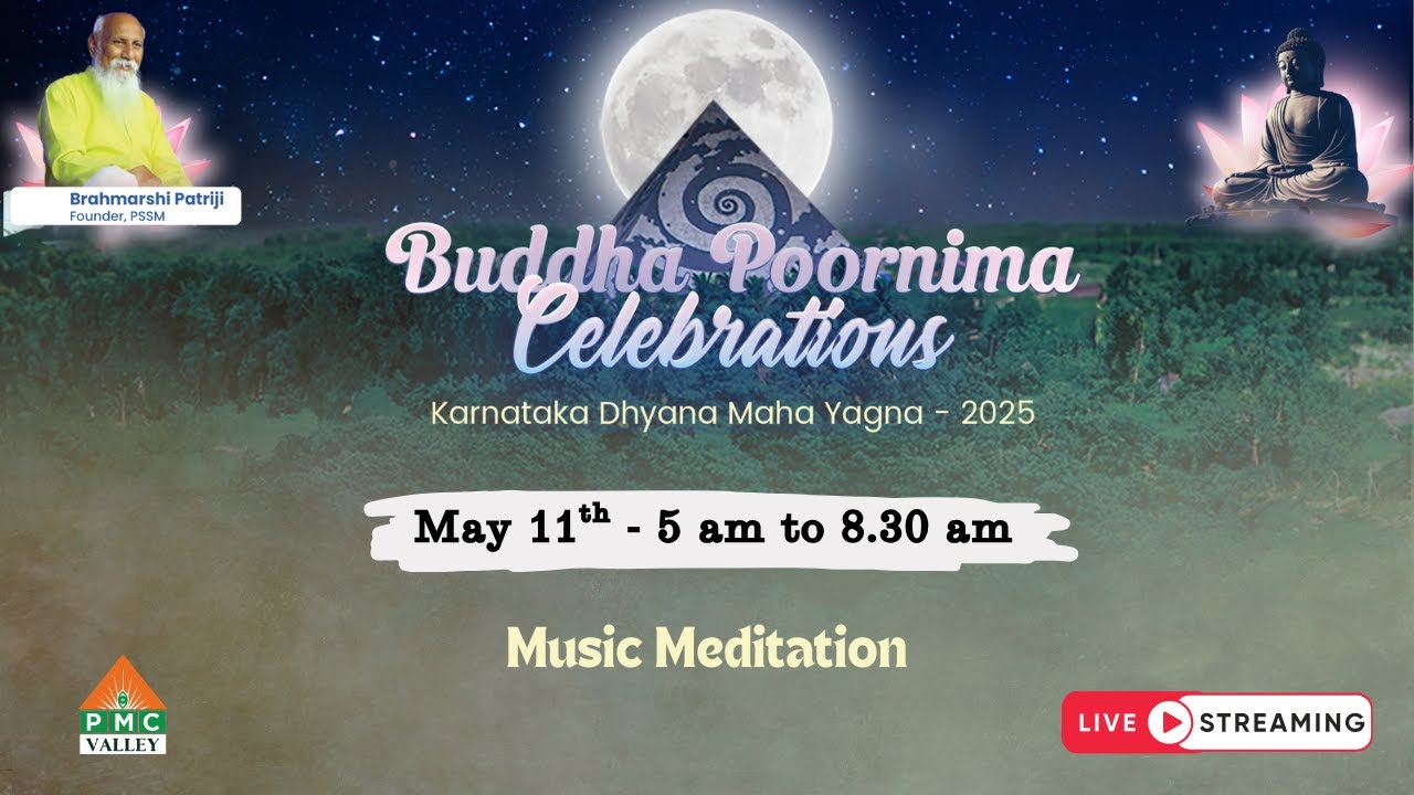 🔴 BPC - 2025: Day 2 | May 11th, 5am to 8.30am | Music Meditation | PVI  #buddhapoornima