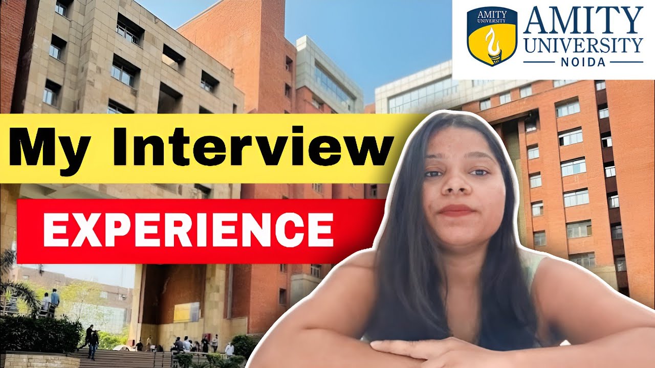 MY INTERVIEW EXPERIENCE WITH AMITY UNIVERSITY | Amity University Noida | Interview