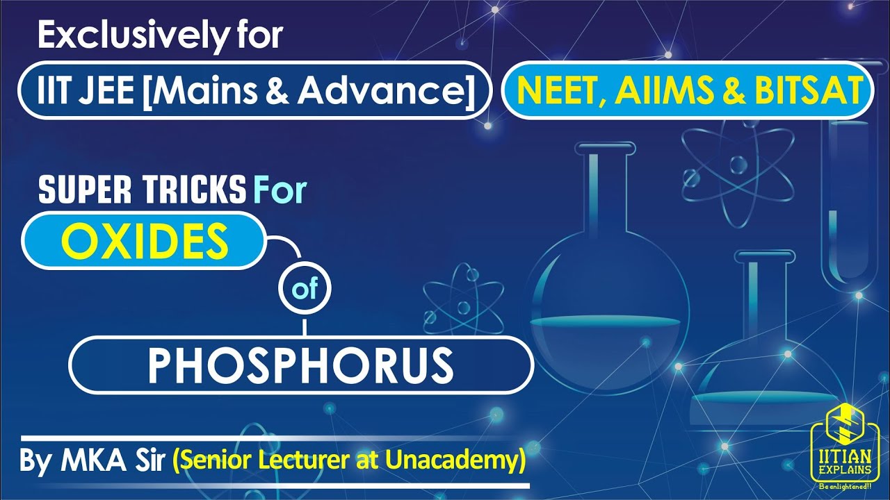 Oxides of Phosphorus | Tricks and Techniques | IIT Jee Mains, Advance | BITSAT | NEET & AIIMS