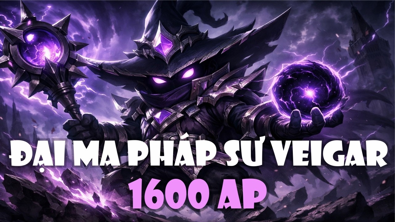 ĐẠI MA PHÁP SƯ VEIGAR 18 PHÚT 900 AP, BỐC HƠI AHRI CHỈ TRONG MỘT CÁI CHỚP MẮT