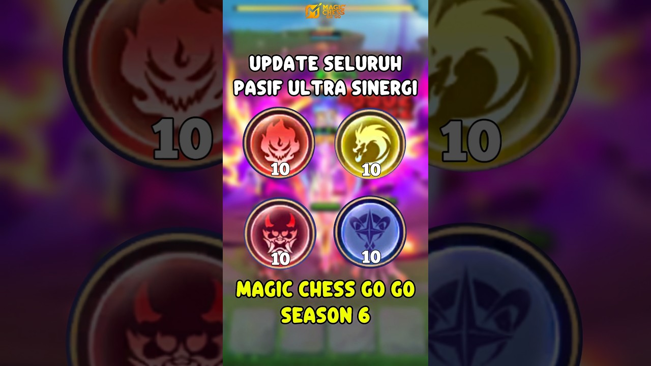 UPDATE ALL NEW ULTRA SYNERGY PASSIVES SEASON 6 #MagicChessGoGo #MCGGIDCreators