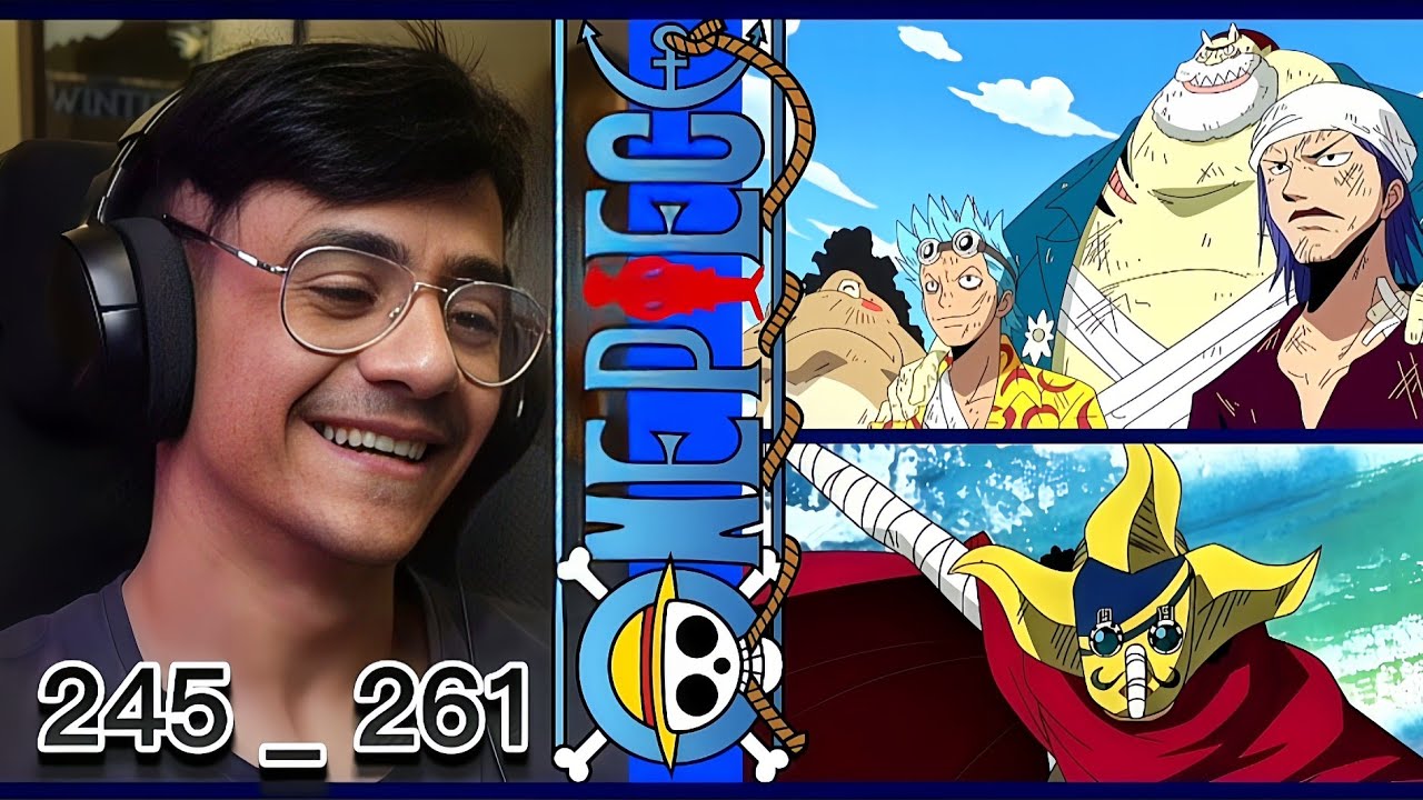 ردة فعل الوجيه على ون بيس الحلقة 245 إلى 261 🔥🔥