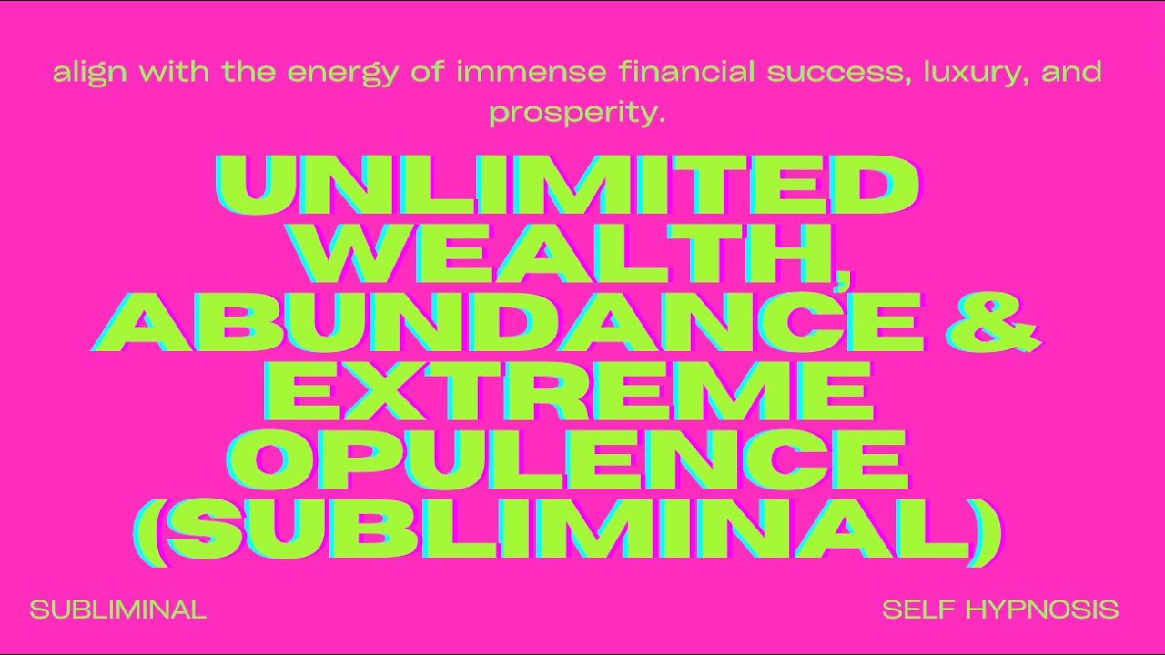 [EXTREMELY POWERFUL] Unlimited Wealth, Abundance & Extreme Opulence (Subliminal)