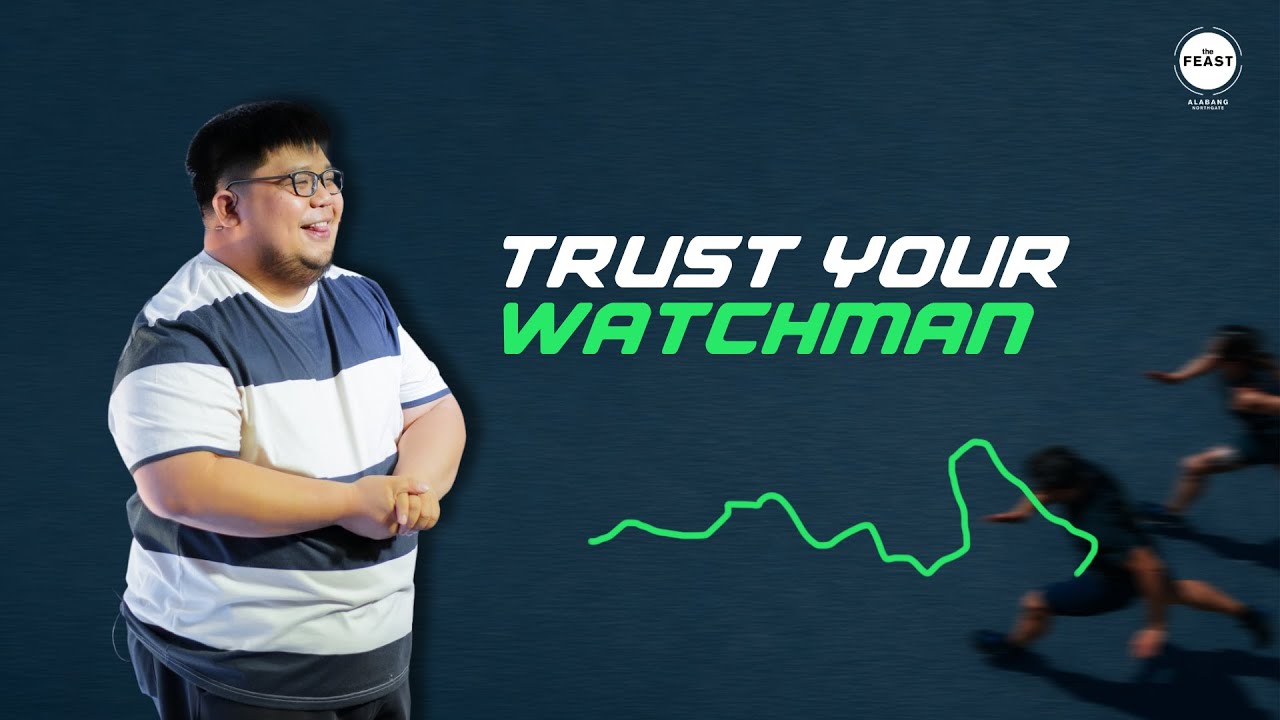 With All Your Strength - Part 2: Trust Your Watchman