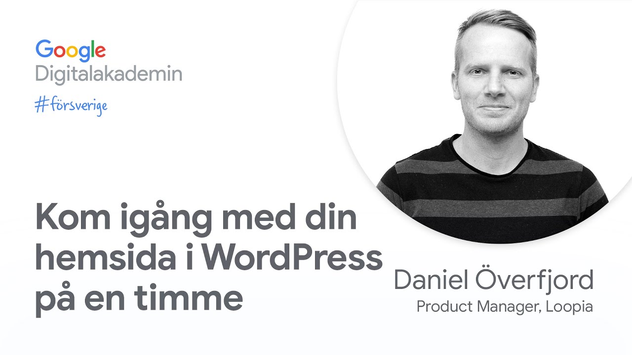 Kom igång med din hemsida i WordPress på en timme | Google Digitalakademin #försverige