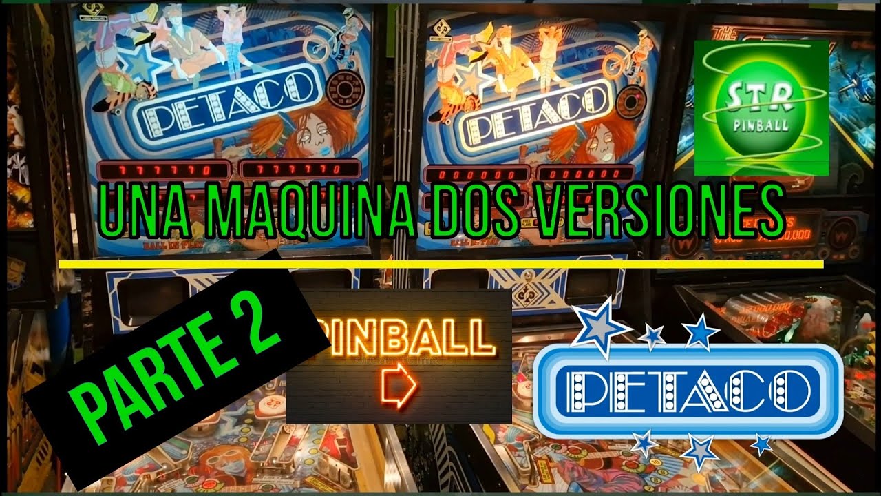 #19-TM Una Maquina dos Versiones PARTE 2 pinball petaco
