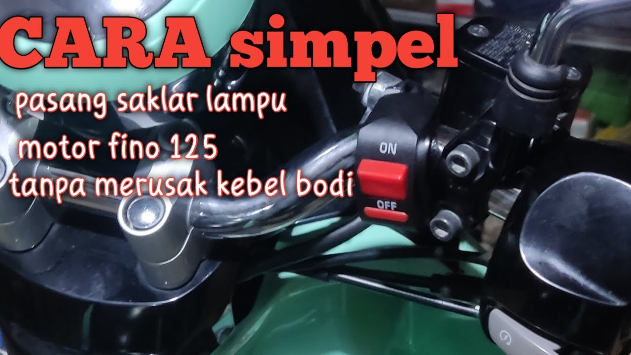 Cara pasang saklar lampu on off di yamaha fino