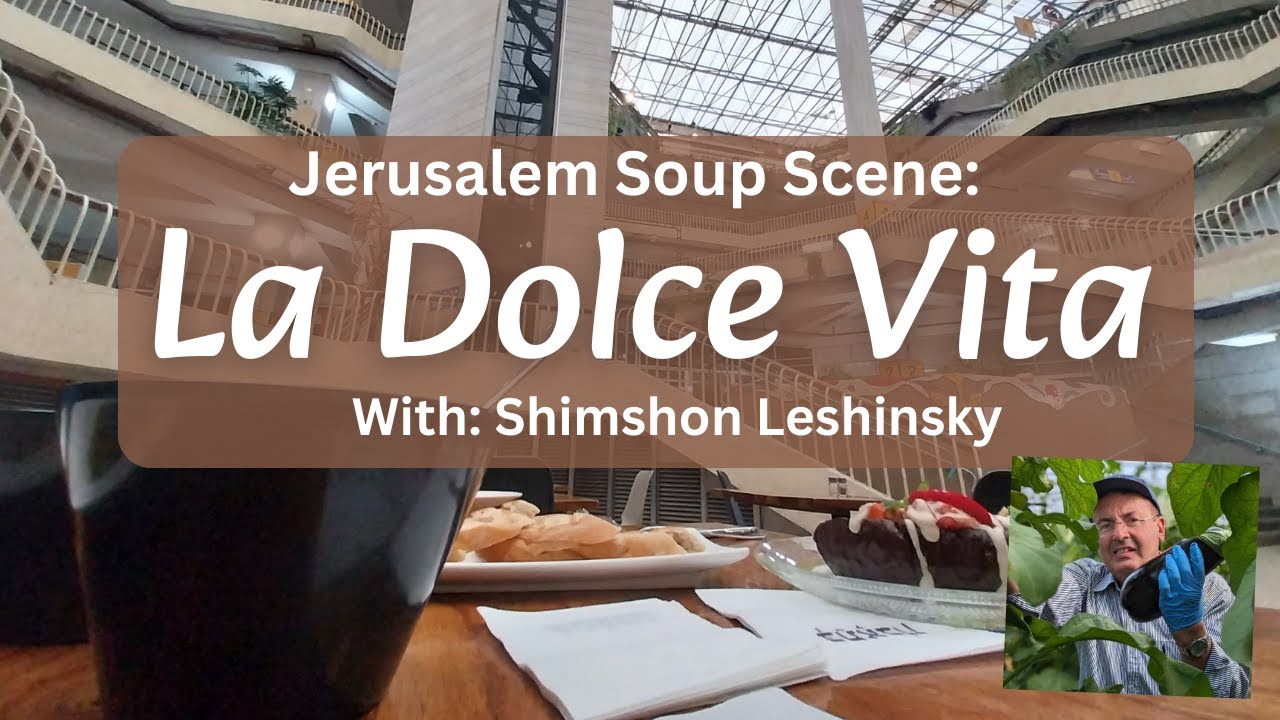 Jerusalem Soup Reviews: La Dolce Vita, Binyan Clal