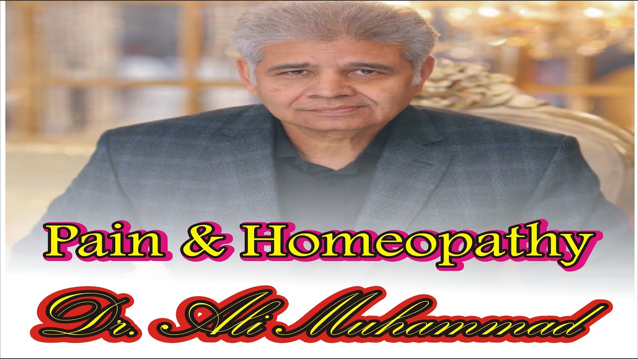 Pain and Homeopathy Part 5 (A)