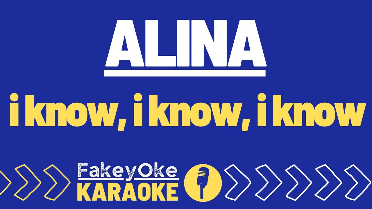 ALINA - i know, i know, i know [Karaoke]