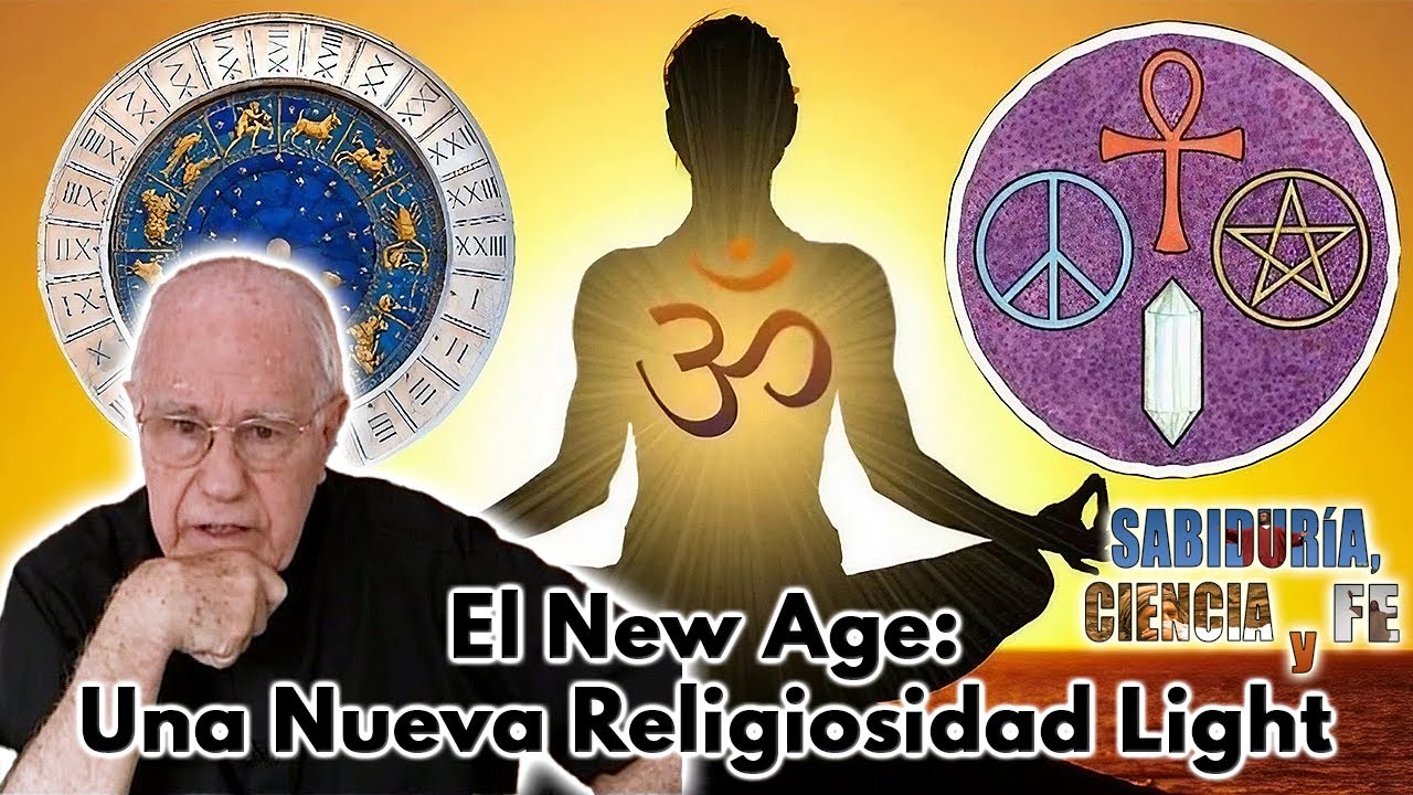 El new age: una nueva religiosidad light - Sabiduría, Ciencia y Fe
