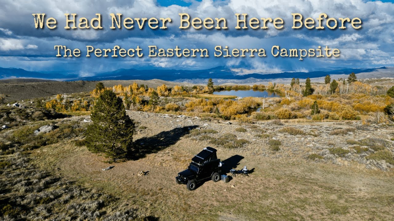We Had Never Been Here Before: The Perfect Eastern Sierra Campsite