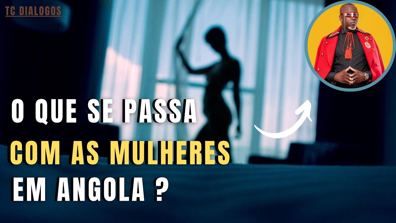 O QUE SE PASSA COM AS MULHERES EM ANGOLA ? (