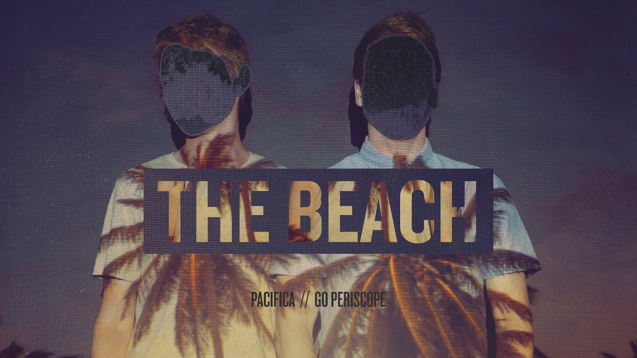 Go Periscope // PACIFICA - The Beach 🏝