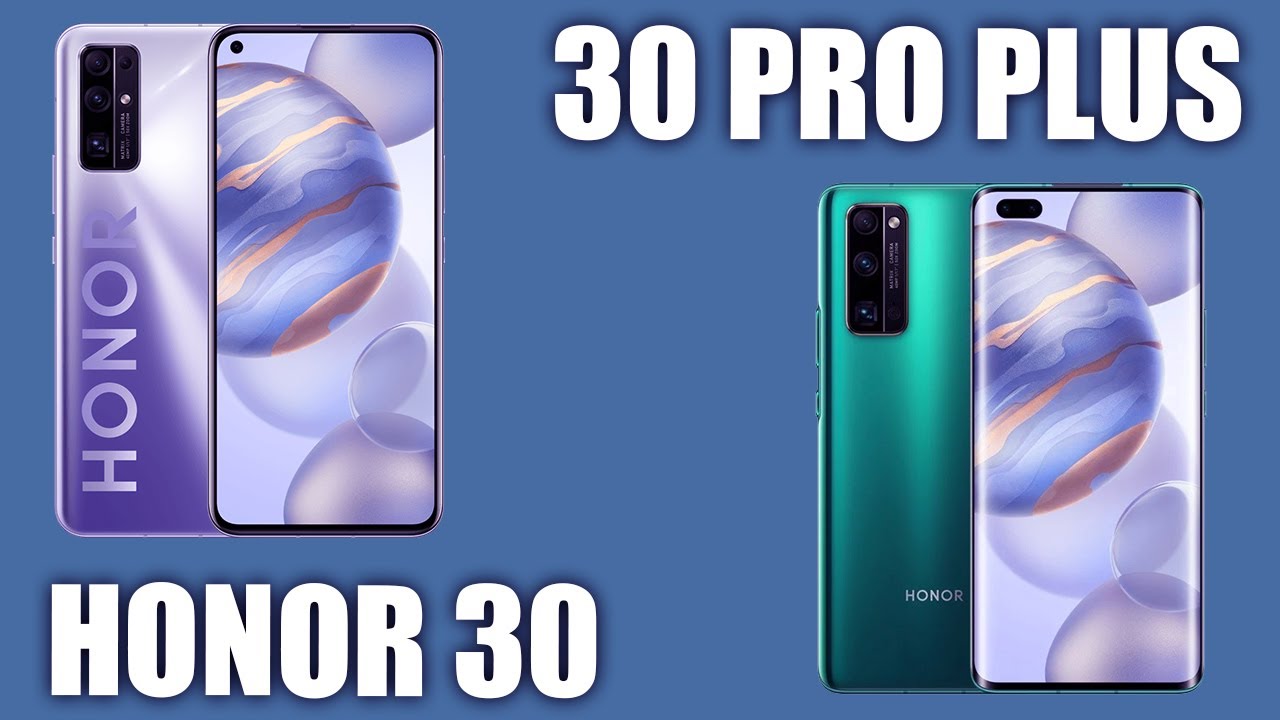 Honor 30 vs Honor 30 Pro Plus. Что лучше?