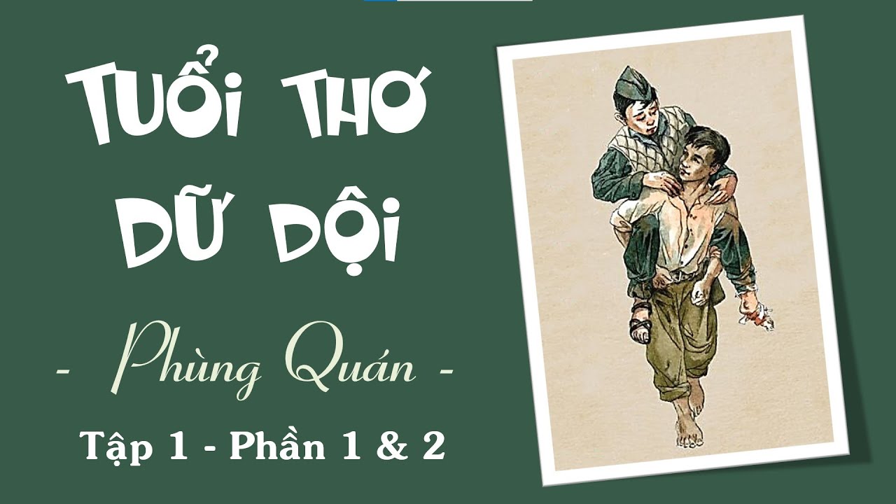 #1 TUỔI THƠ DỮ DỘI - PHÙNG QUÁN (TẬP 1 P1+2)@NGHEKỂCHUYỆNHAY