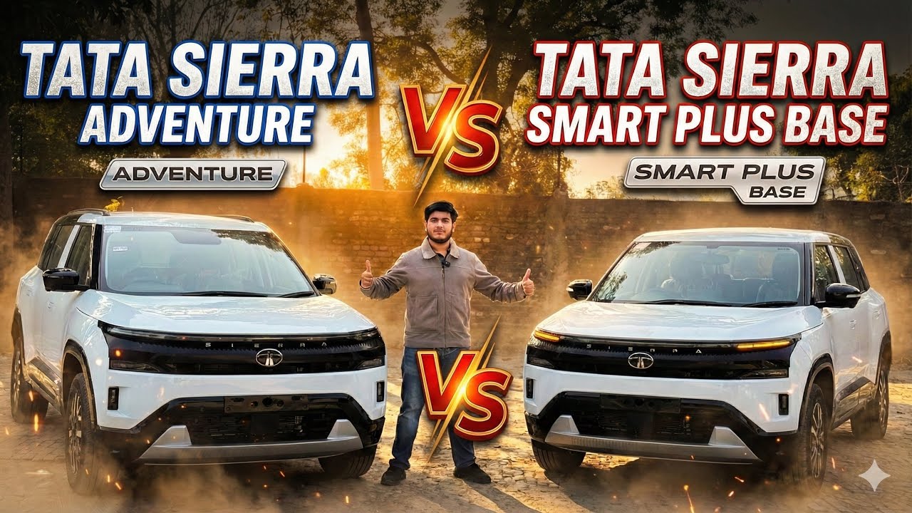 New Tata Sierra Smart Plus Base Variant VS New Tata Sierra Adventure - Comparison 