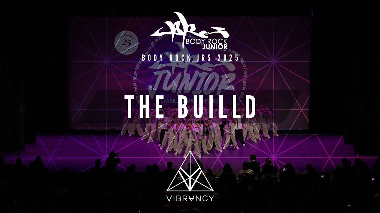 The BuILLd | Body Rock Junior 2025 [@VIBRVNCY 4K]