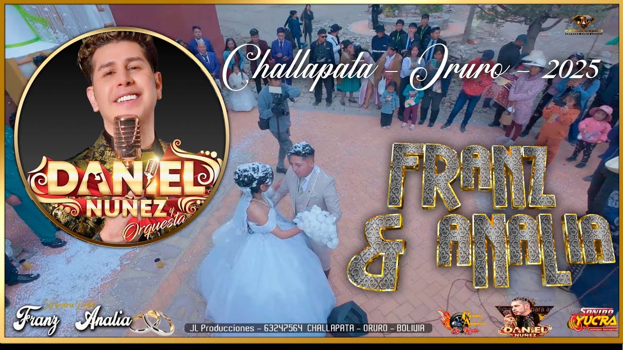 DANIEL NUÑEZ EN CHALLAPATA En La Boda de FRANZ & ANALIA