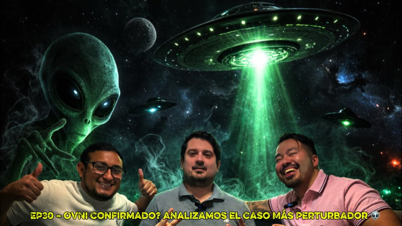 EP30 – OVNI Confirmado? Analizamos el Caso Más Perturbador 👽