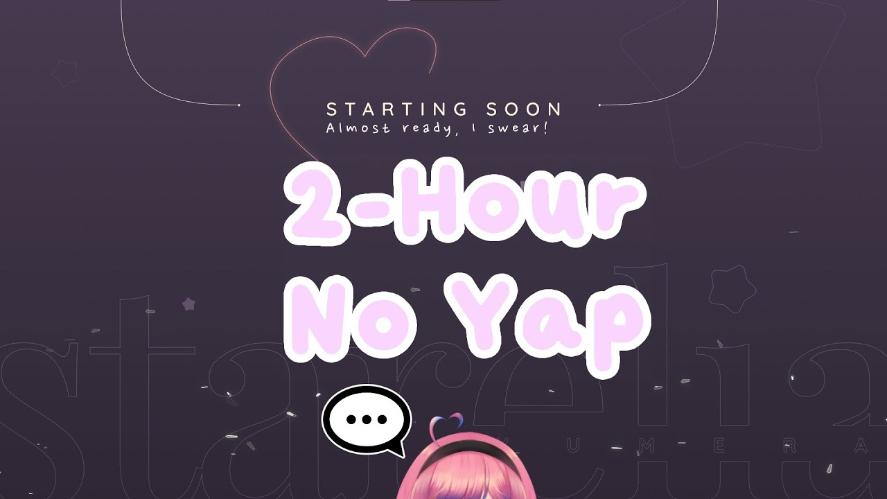 ★ 2-Hour No Yap ★