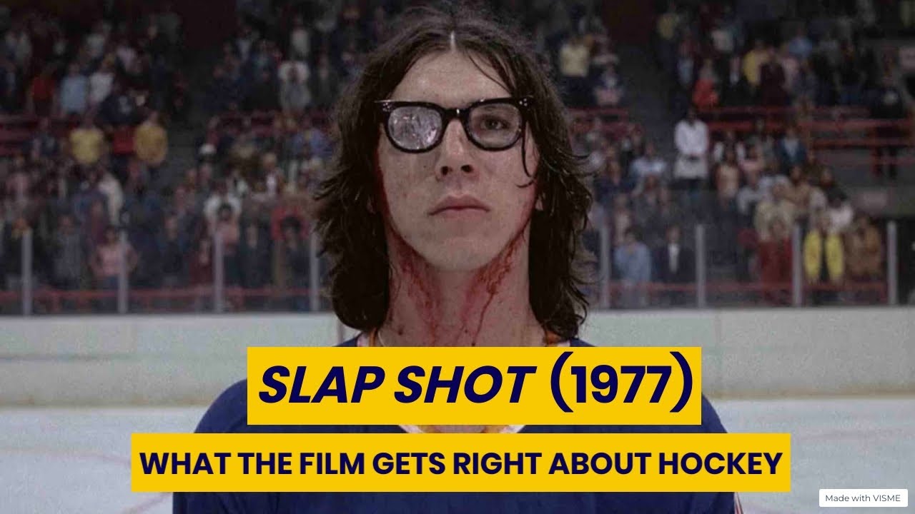 SLAP SHOT (1977): WHAT THE FILM GETS RIGHT ABOUT HOCKEY