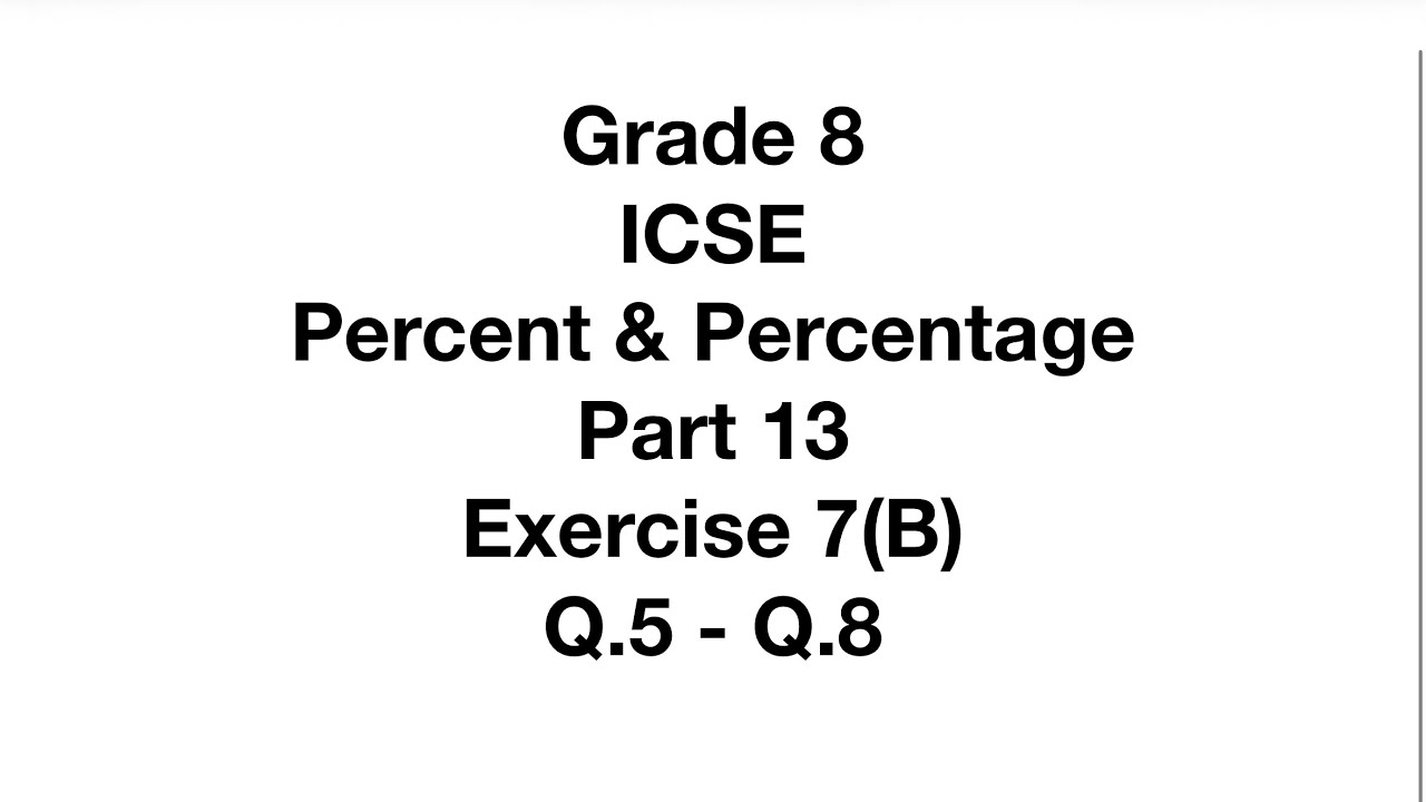 Percent and Percentage | grade 8 | ICSE Selina | chapter 7 | Exercise 7(B) | part - 13| Q.5 - Q.8