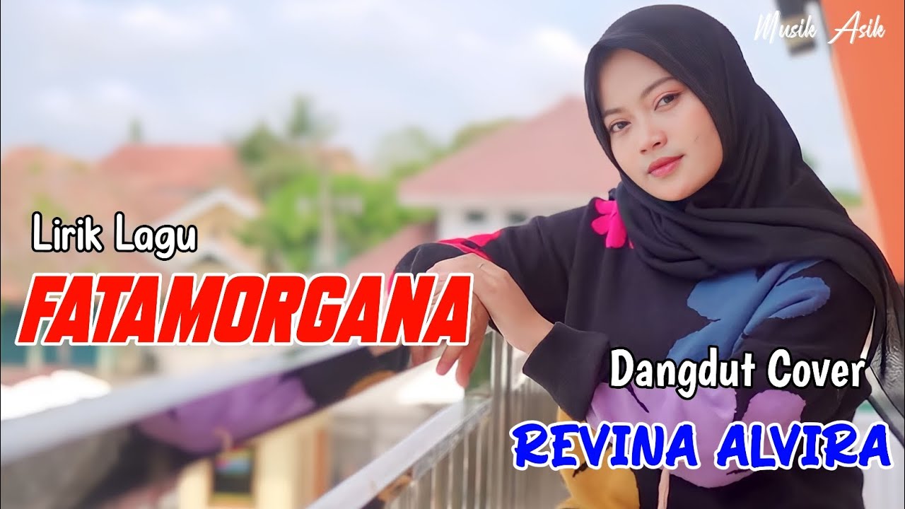 FATAMORGANA (Lirik Lagu ) | REVINA ALVIRA COVER DANGDUT TERBARU 2024