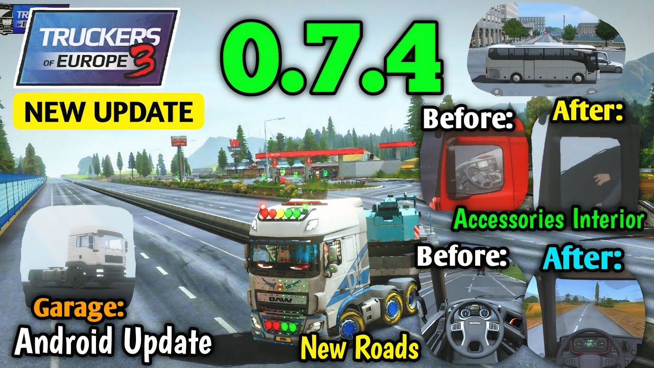TRUCKERS OF EUROPE 3: THE HUGE 0.7.4 UPDATE IS HERE! 🏕️ (New Features) : All Changelog and Details