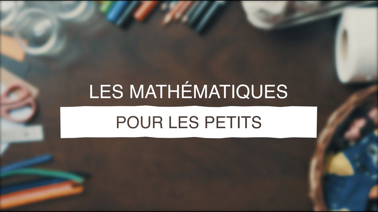 9 activités MATHÉMATIQUES pour les ENFANTS de 2 à 5 ans