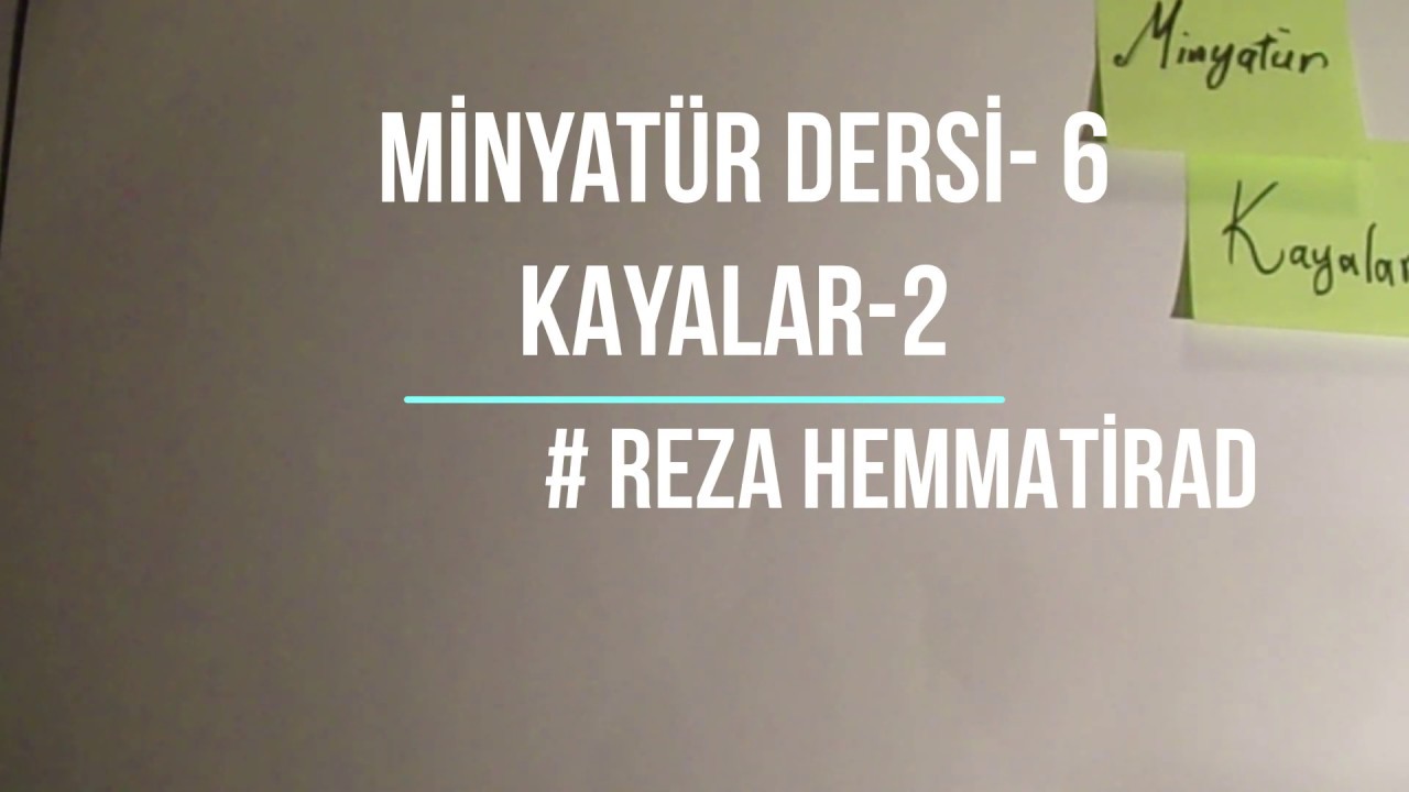 REZA HEMMATİRAD MiNYATÜR DERSİ-6 /KAYALAR - 2
