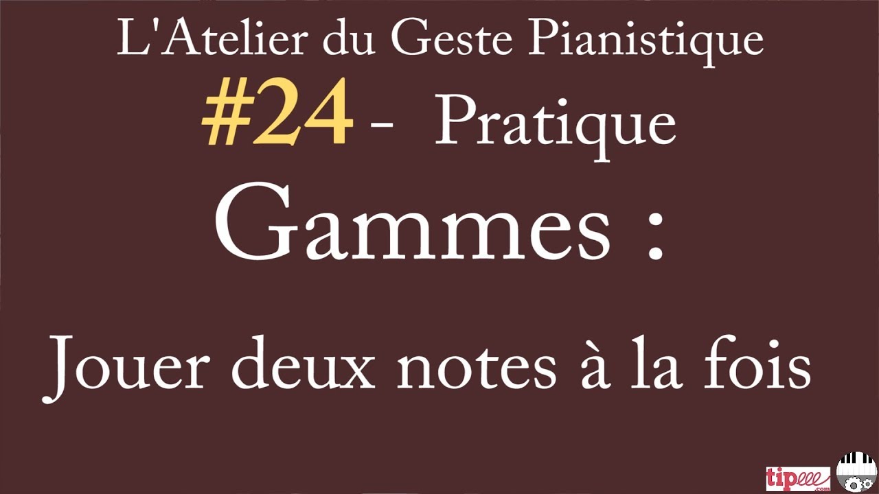 AGP#24 - Pratique - Gammes - Jouer deux notes à la fois avec placement sur la note suivante ♫