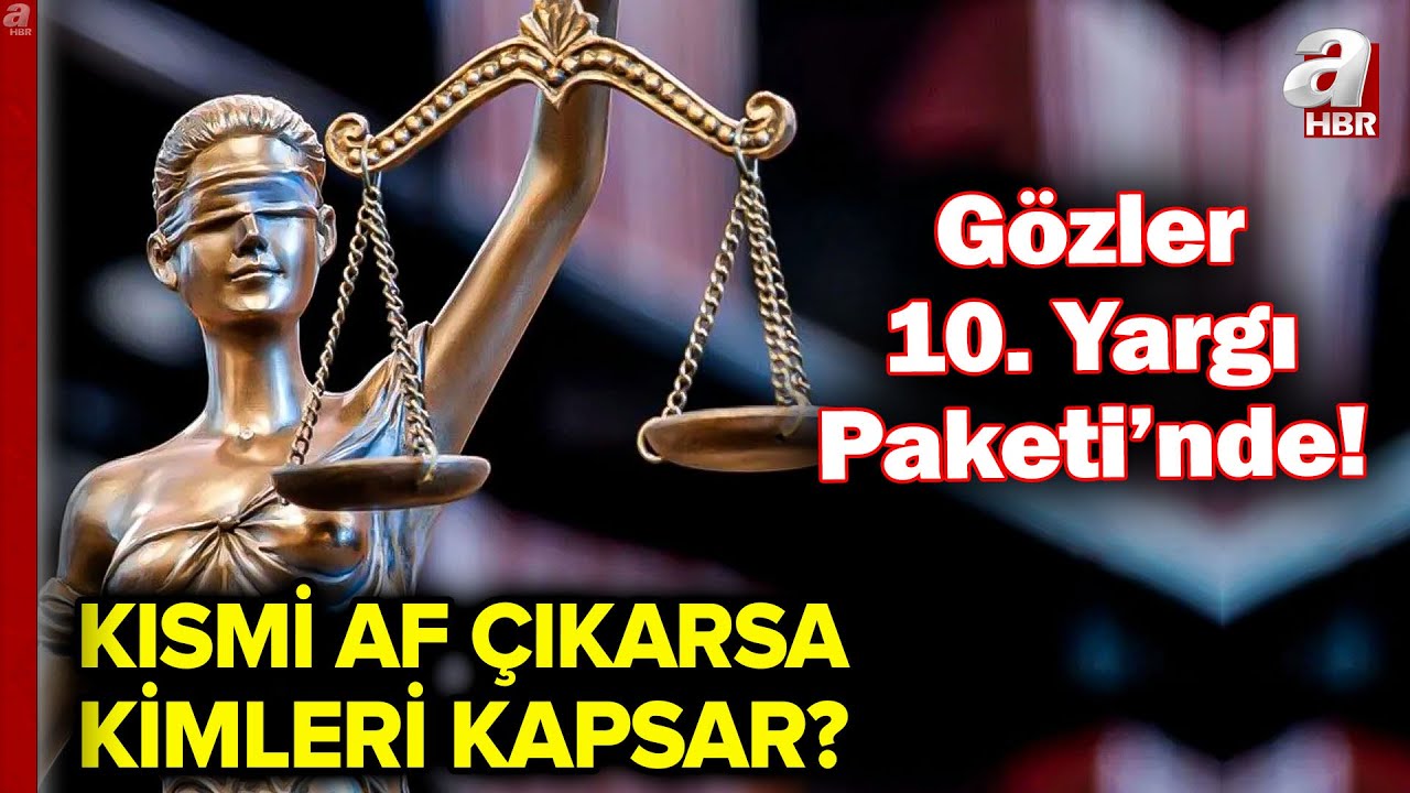 Gözler 10. Yargı Paketi'nde... 2 Yılı Altına Da Tutuklama Mı Geliyor? | A Haber
