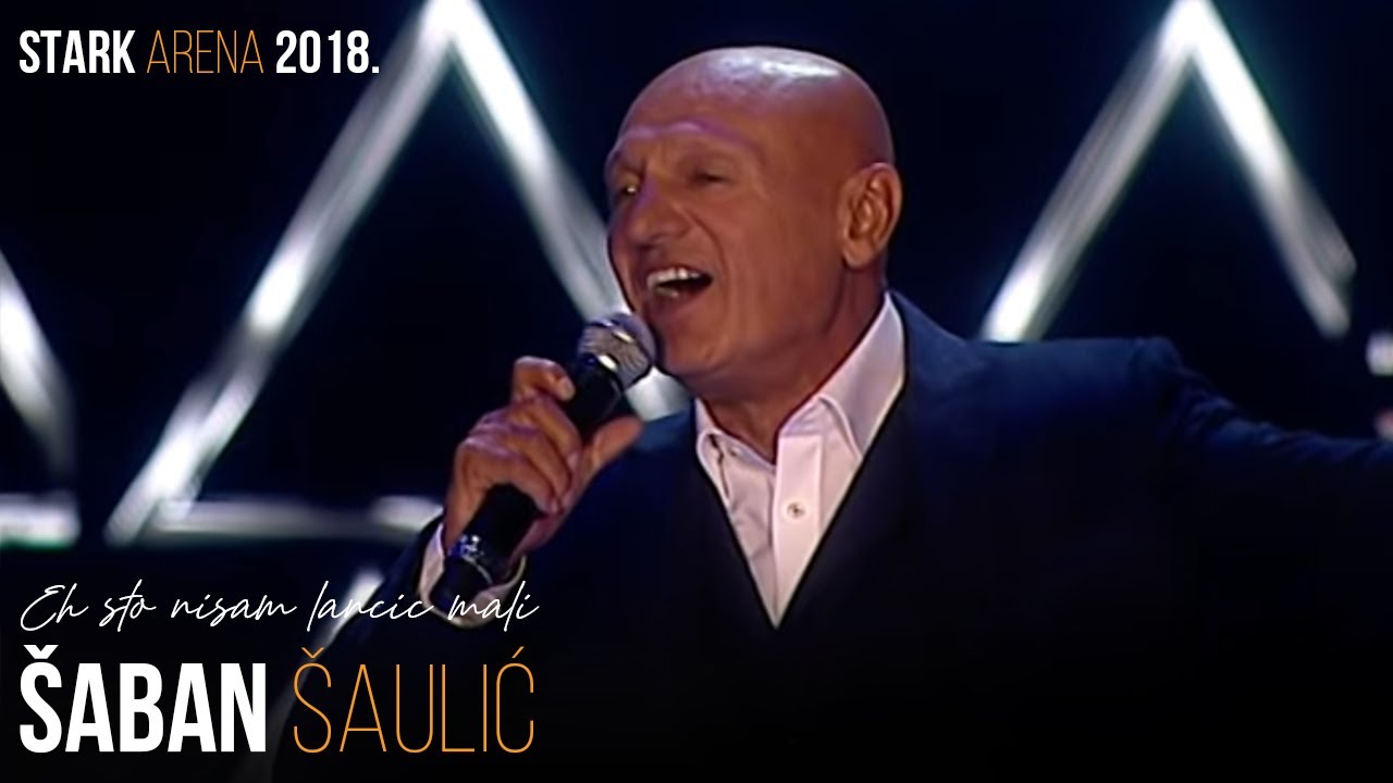 Saban Saulic - Eh sto nisam lancic mali (STARK ARENA 2018.)