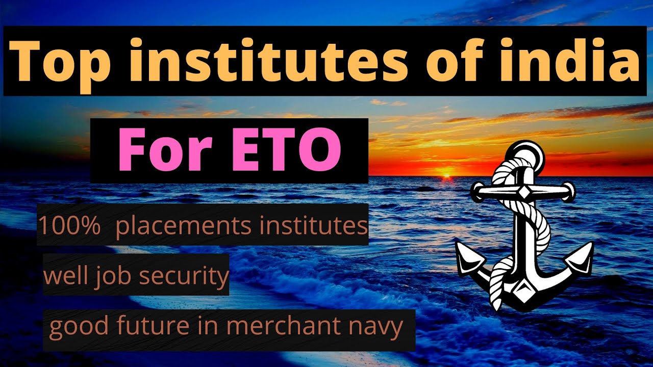 Top institute for eto in india 2021 ||top colleges for eto in india 2022 |Best merchantnavy colleges