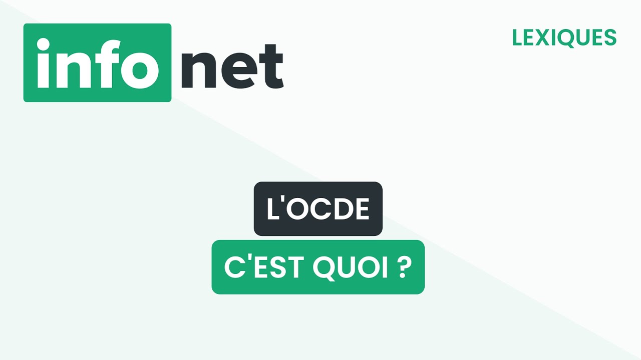 L'OCDE, c'est quoi ? (définition, aide, lexique, tuto, explication)
