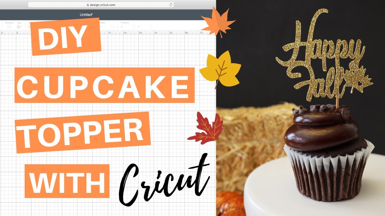 Cricut Cupcake Topper Tutorial | DIY Fall Cupcake Toppers