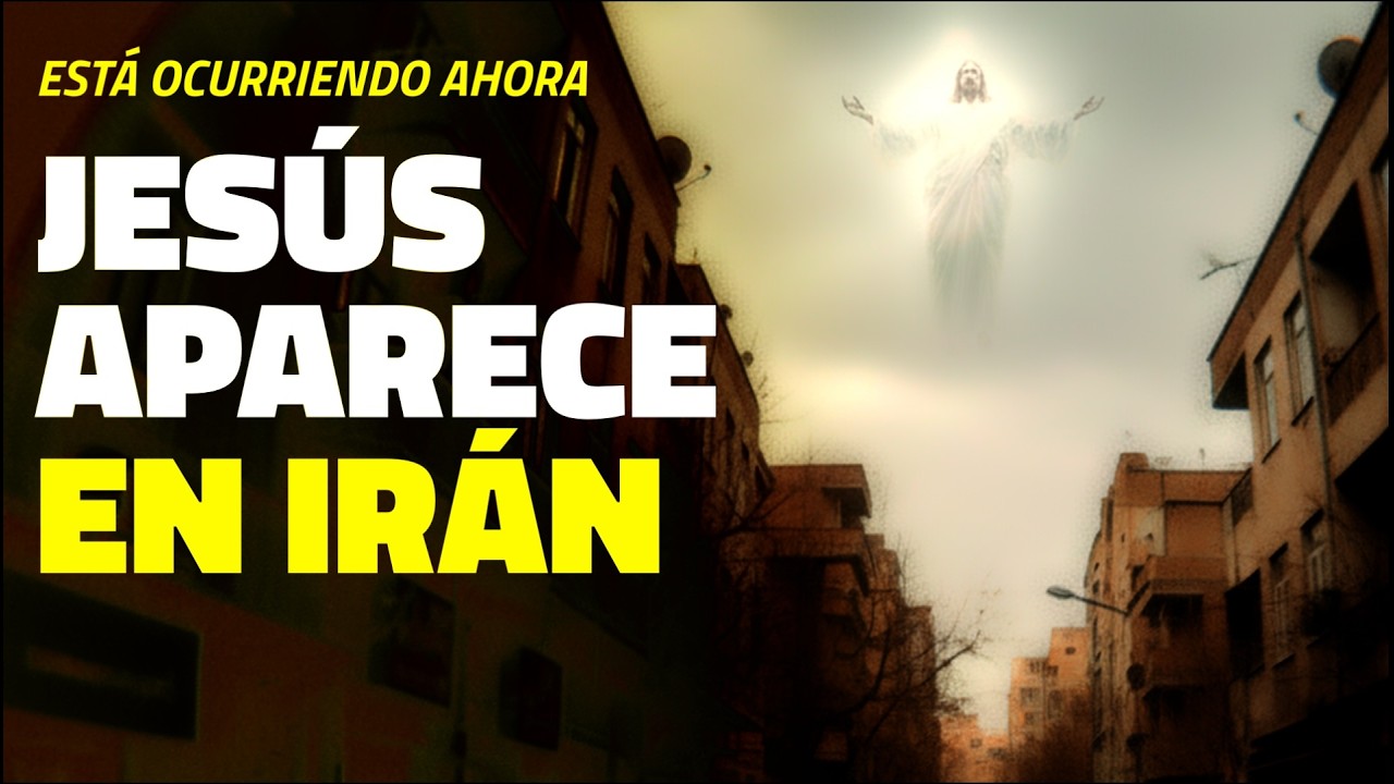 ¡Jesús se está apareciendo ahora en Irán a cientos de miles de personas! Los testimonios