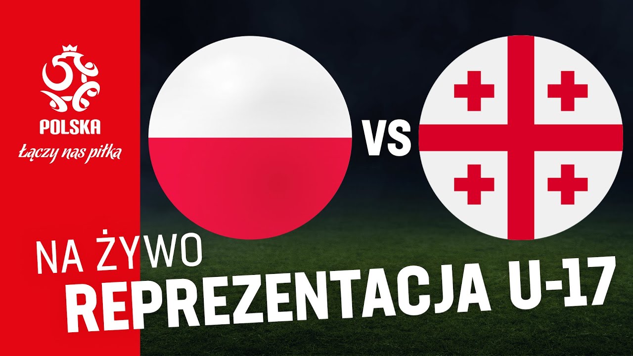 PUCHAR SYRENKI U-17: Polska - Gruzja (RETRANSMISJA)
