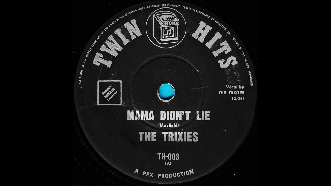 Mama didn't lie / The Trixies.