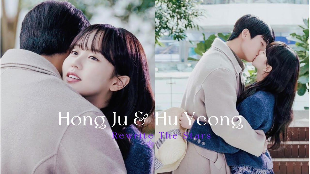 Hong Ju & Hu Yeong › Rewrite The Stars ► FMV 