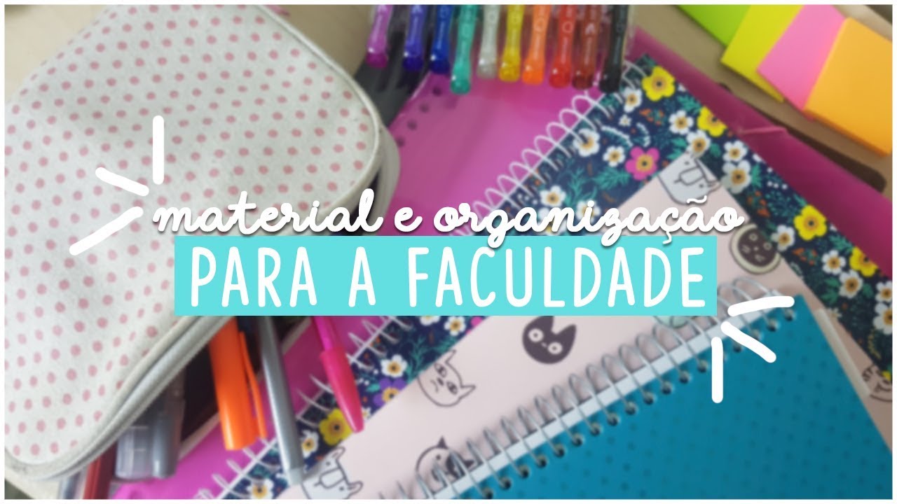 MATERIAL ESCOLAR 2018 + ORGANIZAÇÃO PARA A FACULDADE FEAT. STUDY AND PLAN