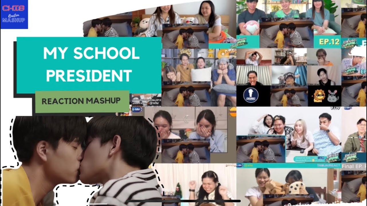 My School President แฟนผมเป็นประธานนักเรียน (EP.12) Reaction mashup | Chib