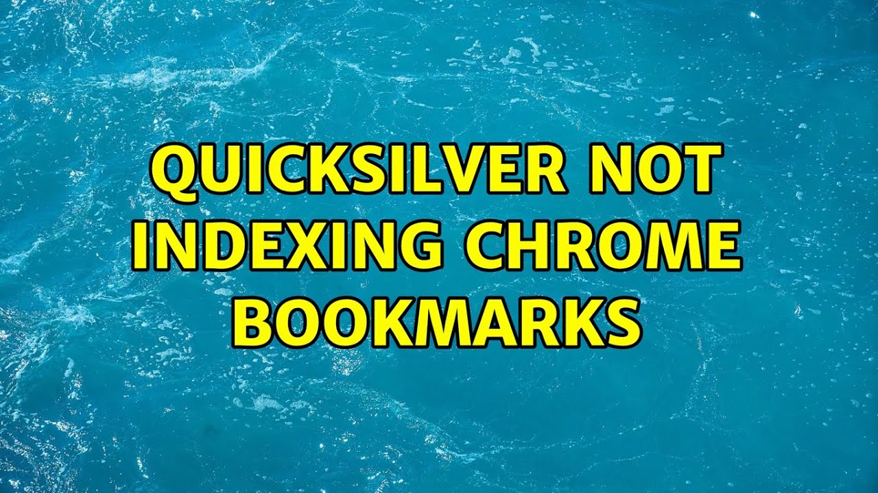 Quicksilver not indexing Chrome bookmarks